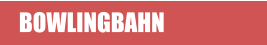 BOWLINGBAHN